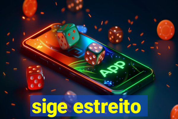 sige estreito